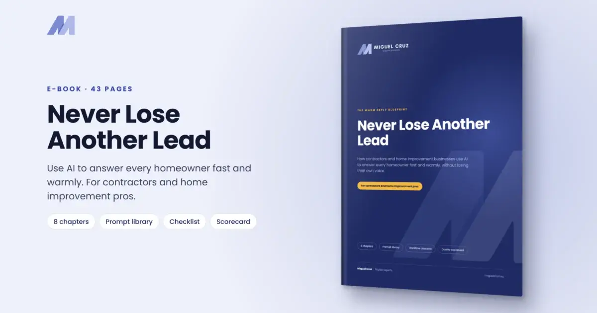 Never Lose Another Lead e-book by Miguel Cruz, for contractors and renovation companies